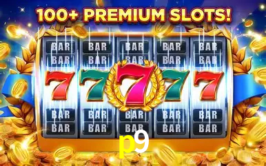 Descubra o Mundo do Cassino Online com p9